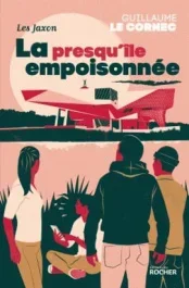 Les Jaxon Tome 2 : La presqu&rsquo;île empoisonnée