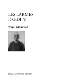 Les larmes d&rsquo;Oedipe