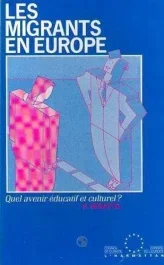 Les migrants en Europe. Quel avenir éducatif et culturel?