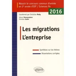 Les migrations – L&rsquo;entreprise. Réussir le concours commun d&rsquo;entrée en 2e année d&rsquo;IEP/Sciences Po 201