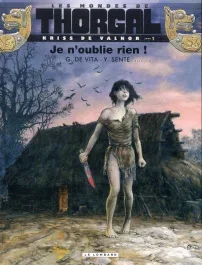 Les mondes de Thorgal : Kriss de Valnor Tome 1 : Je n&rsquo;oublie rien !