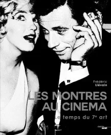 Les montres au cinéma. Le temps du 7e art