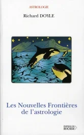 Les nouvelles frontières de l&rsquo;astrologie