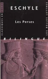 Les Perses. Edition bilingue français-grec ancien