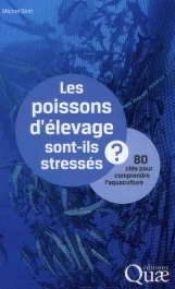 Les poissons d&rsquo;élevage sont-ils stressés ? / 80 clés pour comprendre l&rsquo;aquaculture