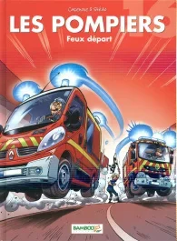 Les Pompiers Tome 16 : Feux départ