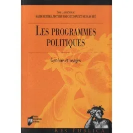 Les programmes politiques. Genèses et usages