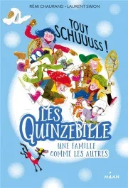 Les Quinzebille – Une famille comme les autres Tome 3 : Tout schuuuss !