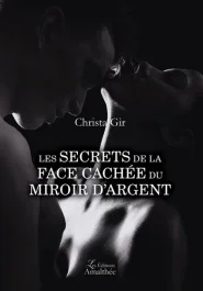 Les secrets de la face cachée du miroir d&rsquo;argent