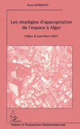 Les stratégies d&rsquo;appropriation de l&rsquo;espace à Alger