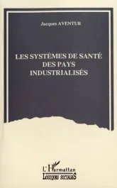 Les systèmes de santé des pays industrialisés