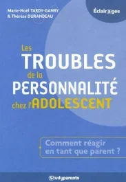 Les troubles de la personnalité chez l&rsquo;adolescent
