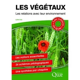LES VEGETAUX LES RELATIONS AVEC LEUR ENVIRONNEMENT