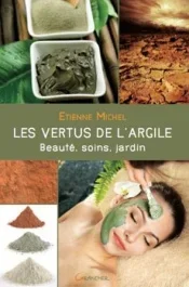 Les vertus de l&rsquo;Argile