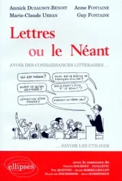 LETTRES OU LE NEANT. Avoir des connaissances littéraires… savoir les utiliser