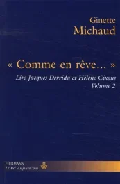 Lire Jacques Derrida et Hélène Cixous. Volume 2, « Comme en rêve… »