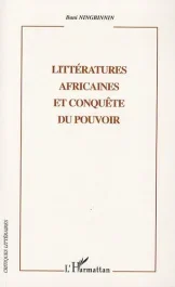 Littératures africaines et conquête du pouvoir