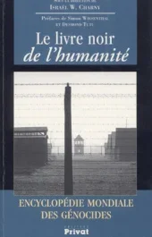 LIVRE NOIR DE L&rsquo;HUMANITE-ENCYCLOPEDIE MONDIALE DES GENOCIDES