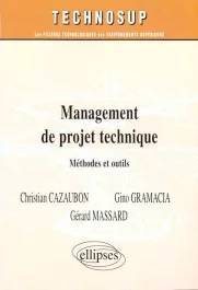 MANAGEMENT DE PROJET TECHNIQUE. Méthodes et outils