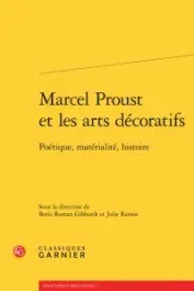 MARCEL PROUST ARTS DECORATIFS – POETIQUE MATERIALITE HISTOIRE
