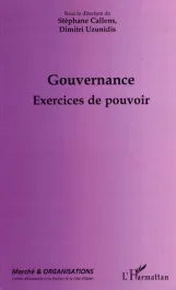 Marché et Organisations N° 9 : Gouvernance. Exercices du pouvoir