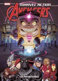 Marvel Action Avengers Tome 3 : Les phobivores