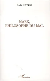 Marx, philosophe du mal