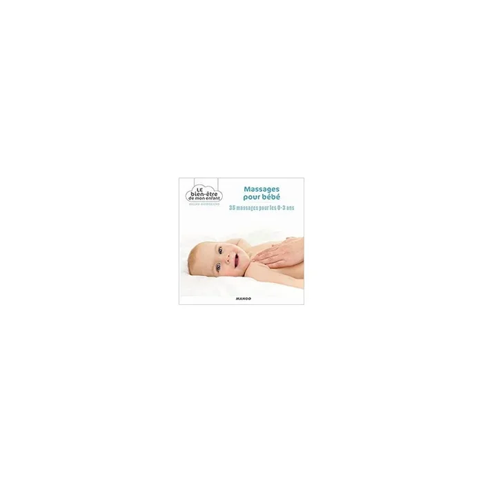Massages pour bébé – 35 massages pour les 0-3 ans