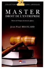 Master droit de l&rsquo;entreprise. Théorie & pratique du droit des affaires