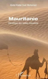 Mauritanie. Chronique des sables mouvants