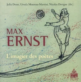 Max Ernst, l&rsquo;imagier des poètes