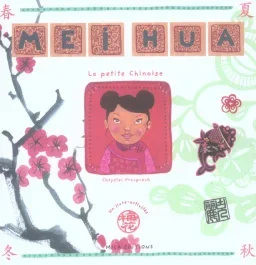 Mei Hua. La petit Chinoise