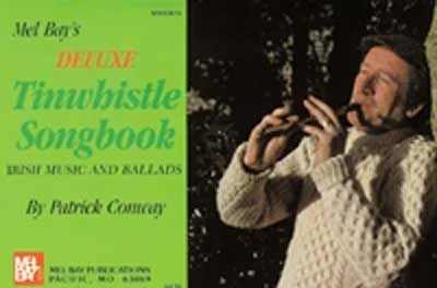 Mel Bay Conway Patrick – Deluxe Tinwhistle Songbook – Tin Whistle