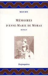 MEMOIRES D&rsquo;ANNE-MARIE DE MORAS