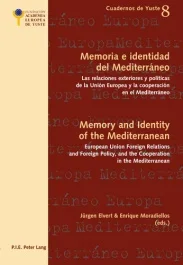 Memoria e identidad del Mediterráneo – Memory and Identity of the Mediterranean. Las relaciones exte