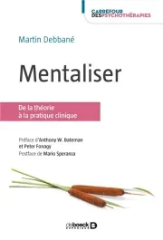 Mentaliser. De la théorie à la pratique clinique