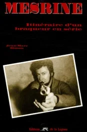 MESRINE ITINERAIRE D&rsquo;UN BRAQUEUR EN SERIE