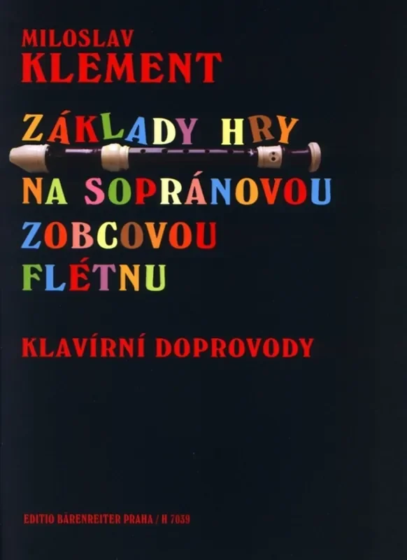 Miloslav Klement Základy hry na soprán. zobcovou flétnu – klavírní doprovody Notes