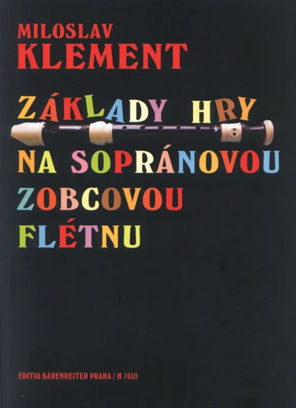 Miloslav Klement Základy hry na sopránovou zobcovou flétnu Notes