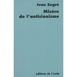 MISERE DE L&rsquo;ANTISIONISME – REPONSE AUX PIEUX DISCIPLES DU GE