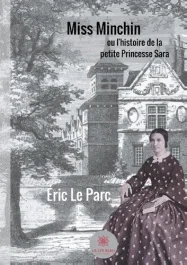 Miss Minchin ou l&rsquo;histoire de la petite princesse Sara