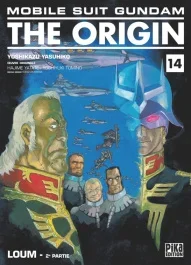 MOBILE SUIT GUNDAM – THE ORIGIN T14 – LOUM : 2E PARTIE