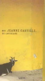 Moi, Jeanne Castille, de Louisiane