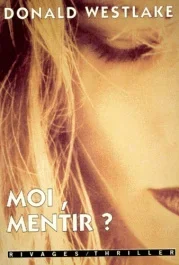 MOI, MENTIR ?