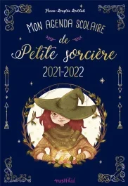 Mon agenda scolaire de petite sorcière. Edition 2021-2022