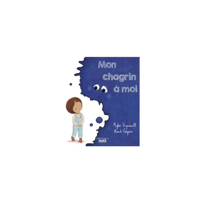 Mon chagrin à moi