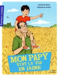 Mon papy voit la vie en jaune