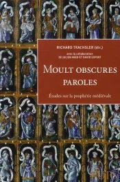 Moult obscures paroles. Etudes sur la prophétie médiévale
