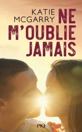 Ne m&rsquo;oublie jamais