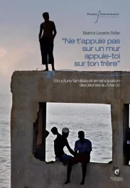 Ne t&rsquo;appuie pas sur un mur, appuie-toi sur ton frère. Structure familiale et émancipation des jeun